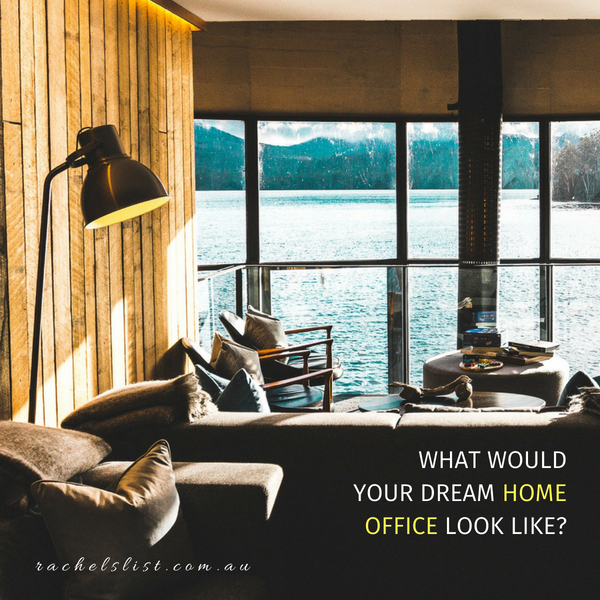 What would your dream home office look like?