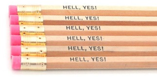 hell yes pencils
