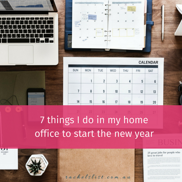 7 things I do in my home office to start the new year