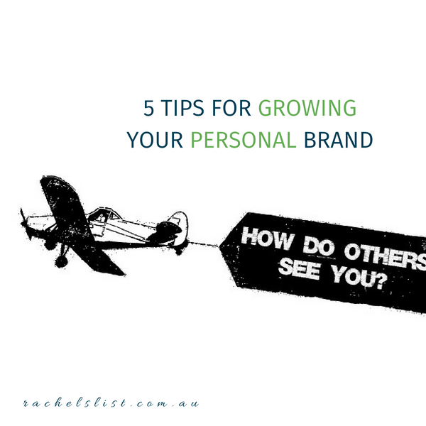 5 tips for growing your personal brand