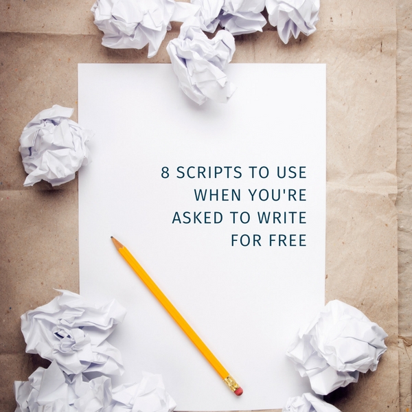 8 scripts to use when you’re asked to write for free