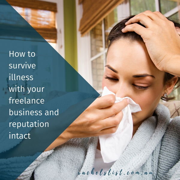 How to survive illness with your freelance business and reputation intact