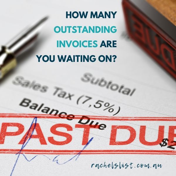 How many outstanding invoices are you waiting on?