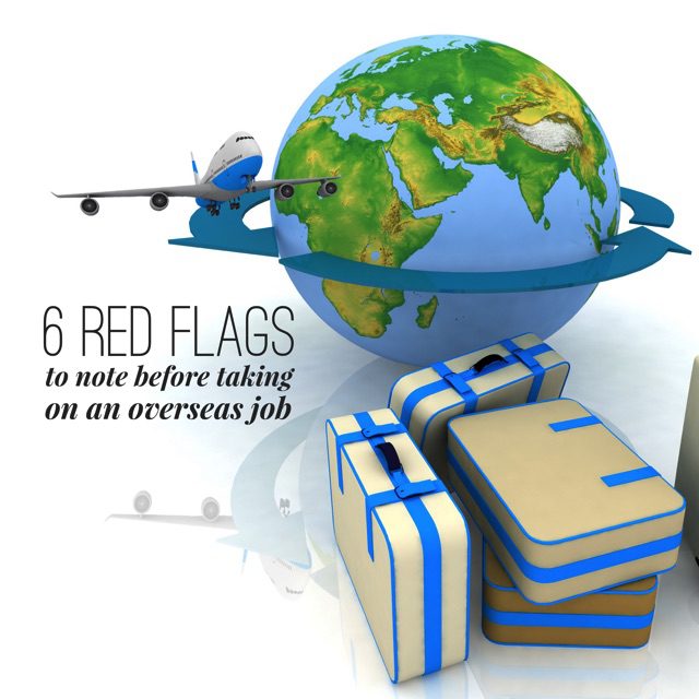 6 red flags to note before taking on an overseas job