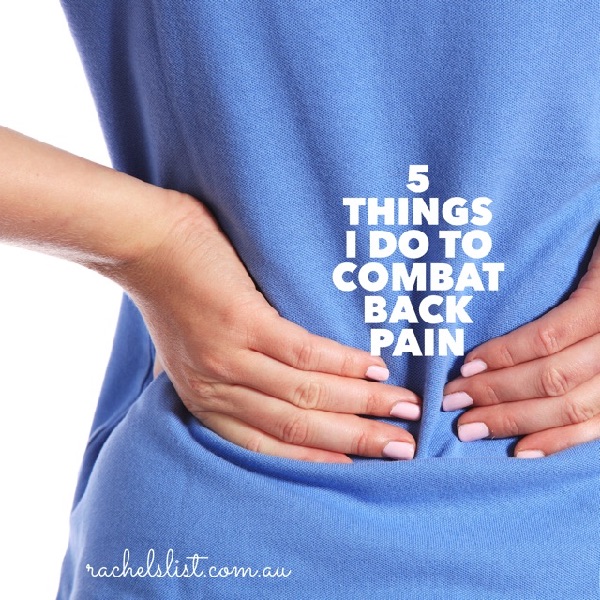 5 things I do to combat back pain