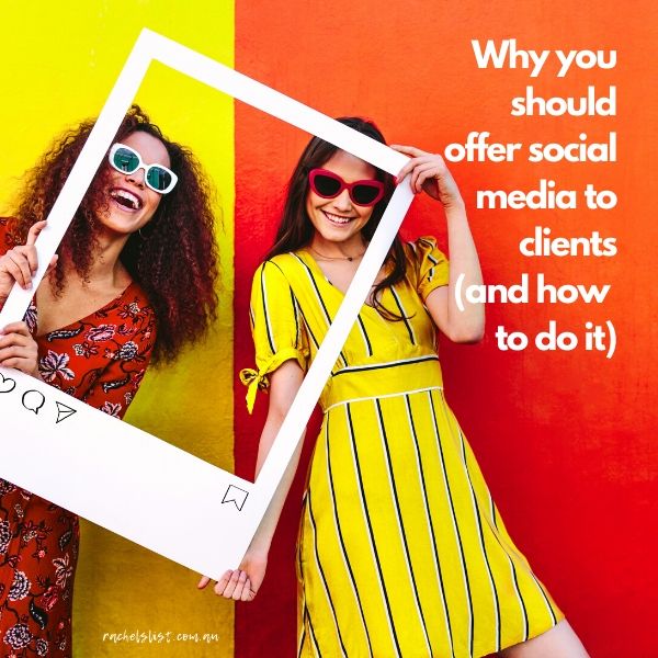 Why you should offer social media to clients (and how to do it)