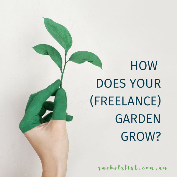 How does your (freelance) garden grow?