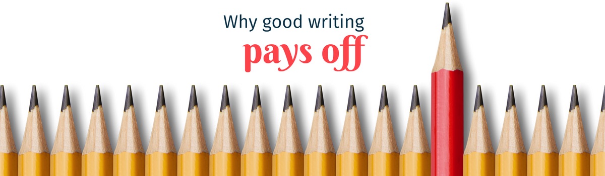 Why good writing pays off
