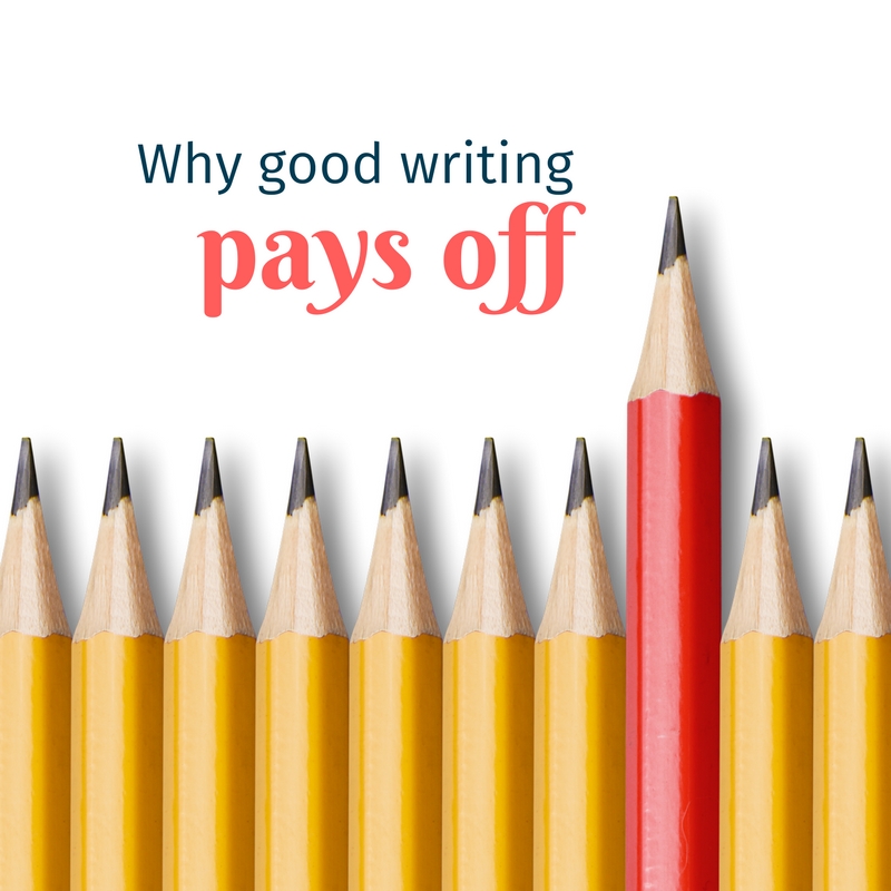 Why good writing pays off