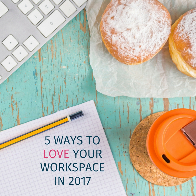 5 ways to love your workspace
