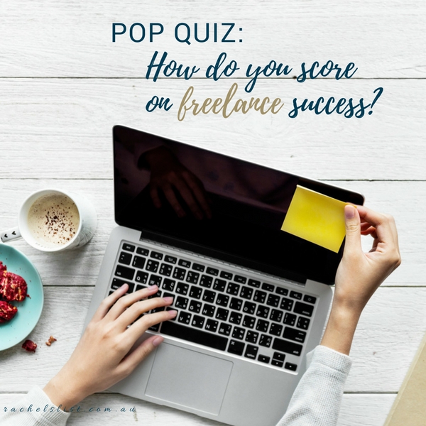 POP QUIZ: How do you score on freelance success?