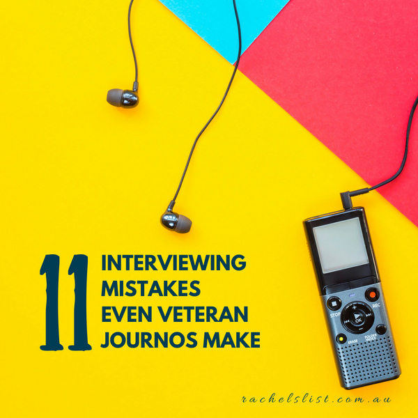 11 interviewing mistakes even veteran journos make