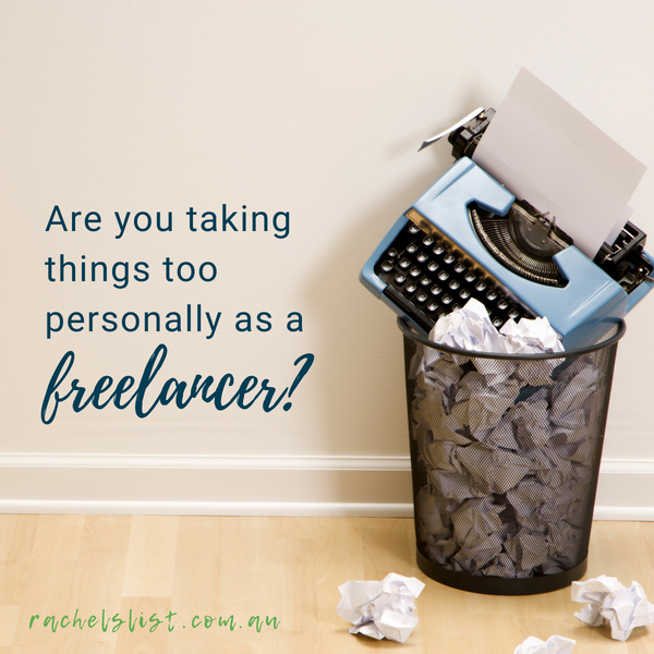 Are you taking things too personally as a freelancer?