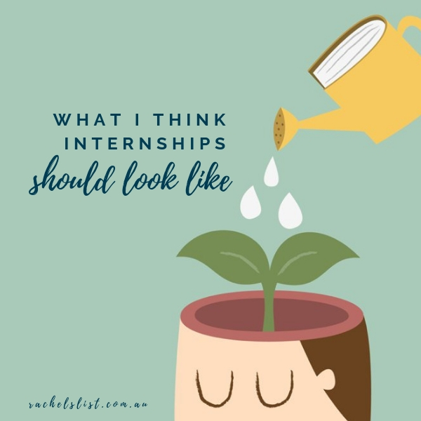 What I think internships should look like