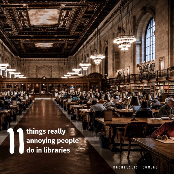 11 things really annoying people do in libraries