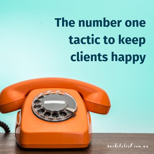 The number one tactic to keep clients happy