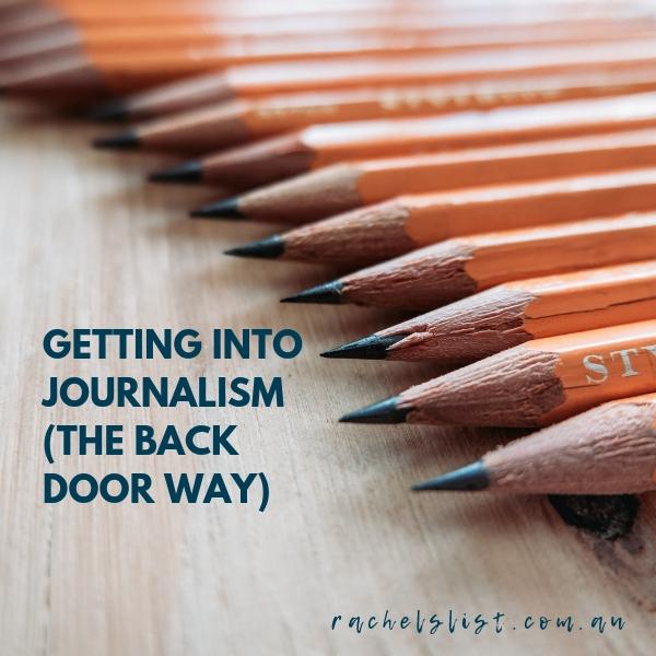 Getting into journalism (the back door way)