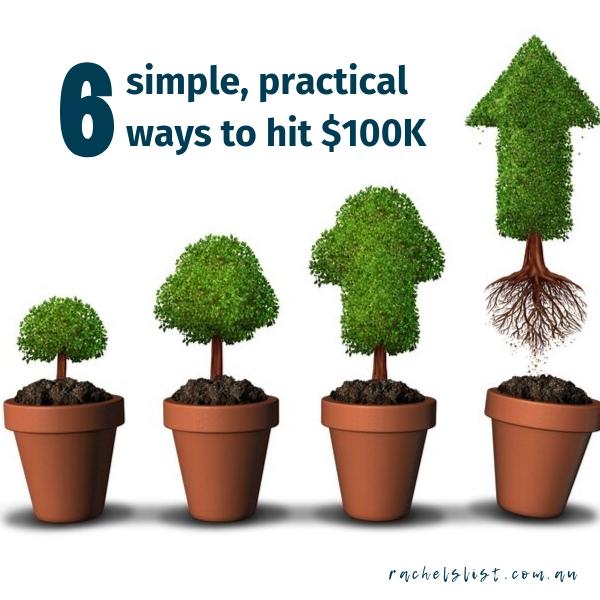 6 simple, practical ways to hit $100K