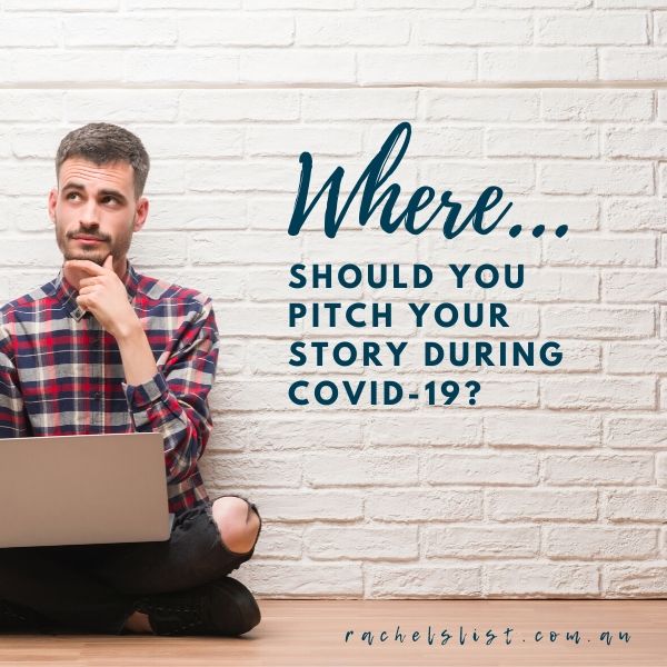 Where should you pitch your story during Covid-19? Check our working Google doc.