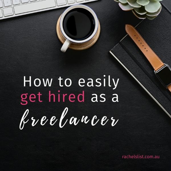 How to easily get hired as a freelancer