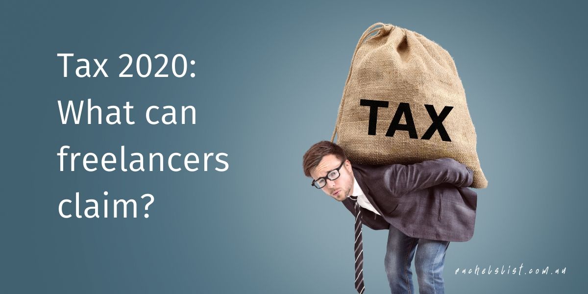 Tax 2020 What can freelancers claim? Rachel's List blog