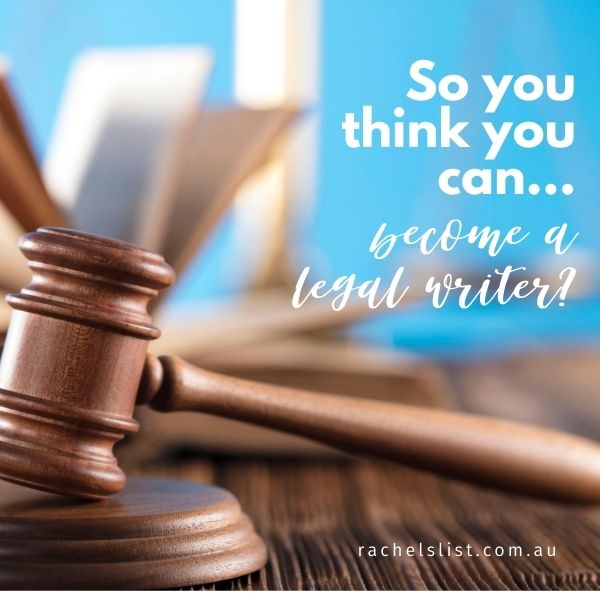 So you think you can… become a legal writer?