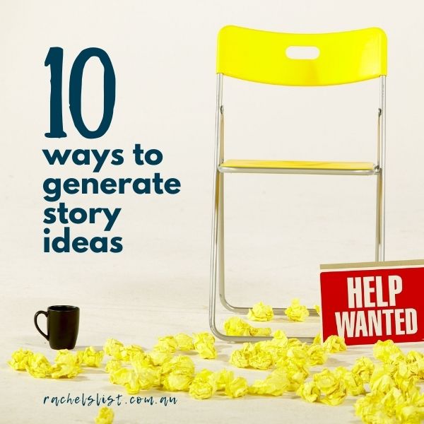 10 ways to generate story ideas