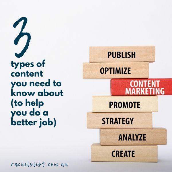 Three types of content you need to know about (to help you do a better job)