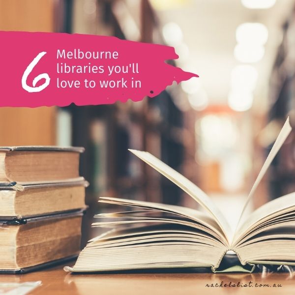 6 Melbourne libraries you’ll love to work in
