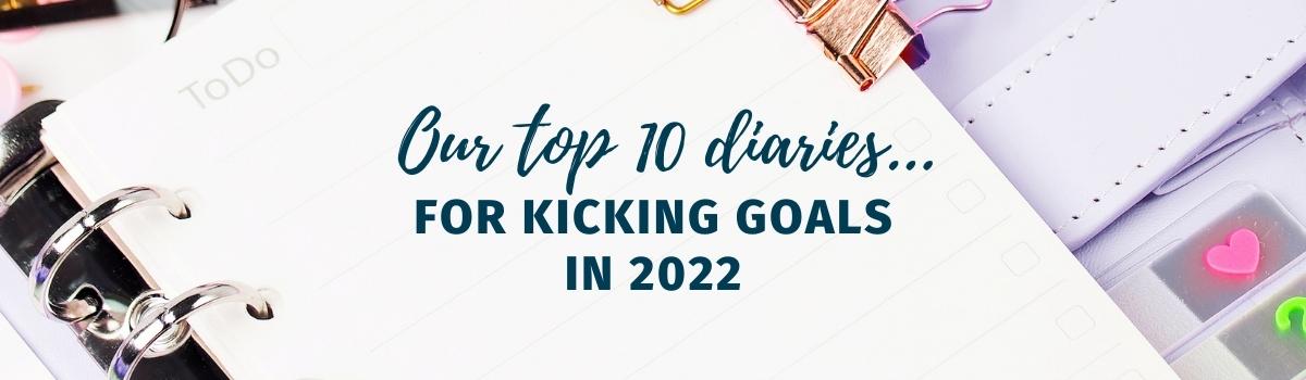 Our top 10 diaries for kicking goals in 2022