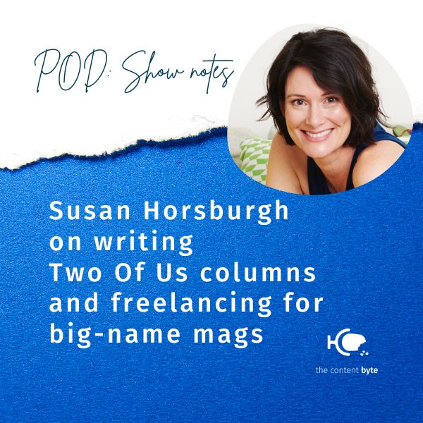 TCB Show Notes: Susan Horsburgh on writing Two Of Us columns and freelancing for big-name mags