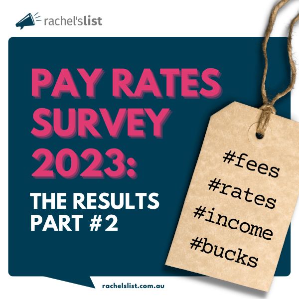 The pay rates survey results: Part 2 + our new pay rates report