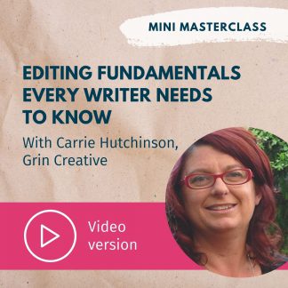 Carrie Hutchinson Editing fundamentals every writer needs to know